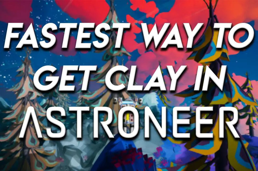 Astroneer forest biome with colorful sky and bold text reading “Fastest Way to Get Clay in Astroneer.”