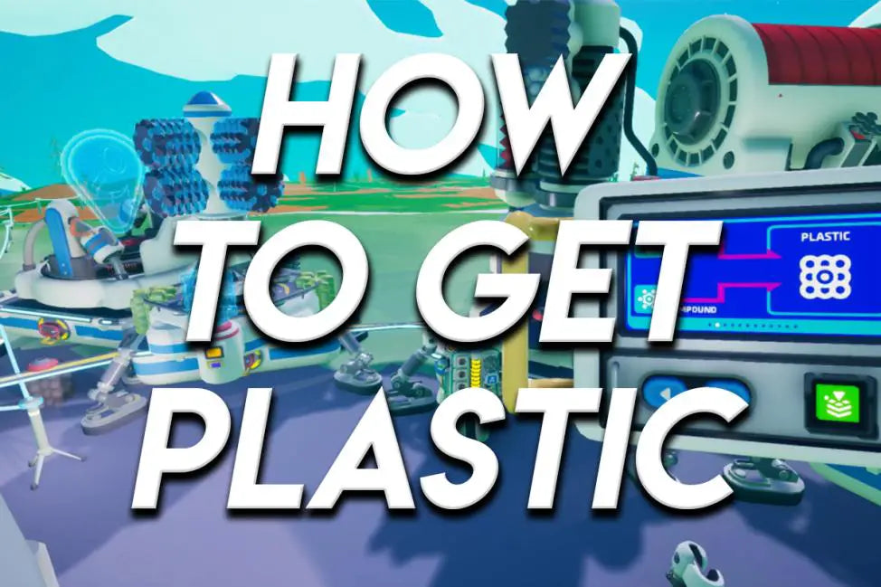 Astroneer base with machines and a chemistry lab interface showing plastic production, with large text reading “How to Get Plastic.”