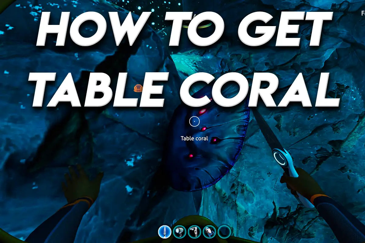 Thumbnail with bold white text reading “How to Get Table Coral” over a Subnautica: Below Zero underwater cave scene showing the player cutting a blue table coral with a survival knife.