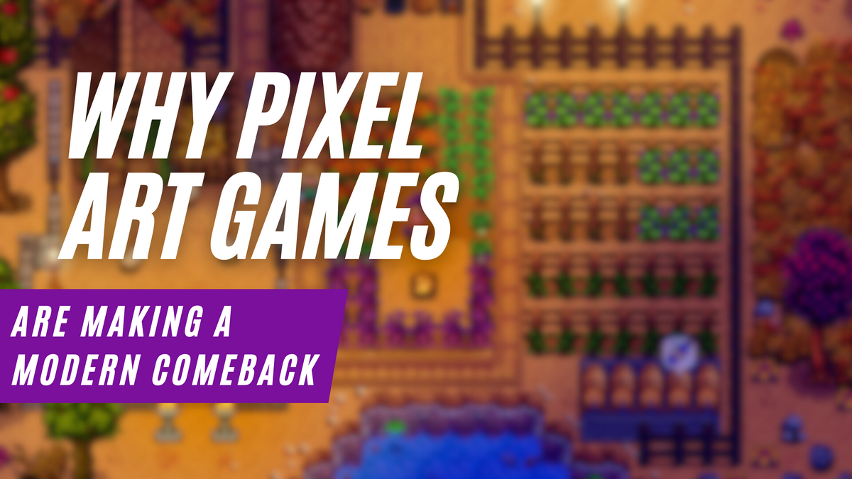 Why Pixel Art Games Are Making a Modern Comeback – Cubold Gaming