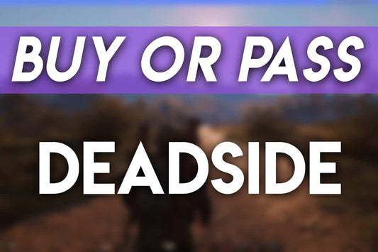Blurred in-game scene with bold overlay text reading “Buy or Pass: Deadside.”