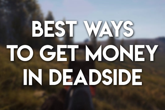 Thumbnail with bold white text reading “Best Ways to Get Money in Deadside” over a blurred in-game background of a character aiming a rifle in a forested area.