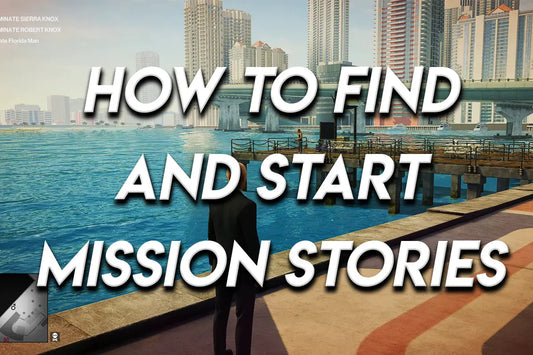 How to Find and Start Mission Stories in Hitman 2