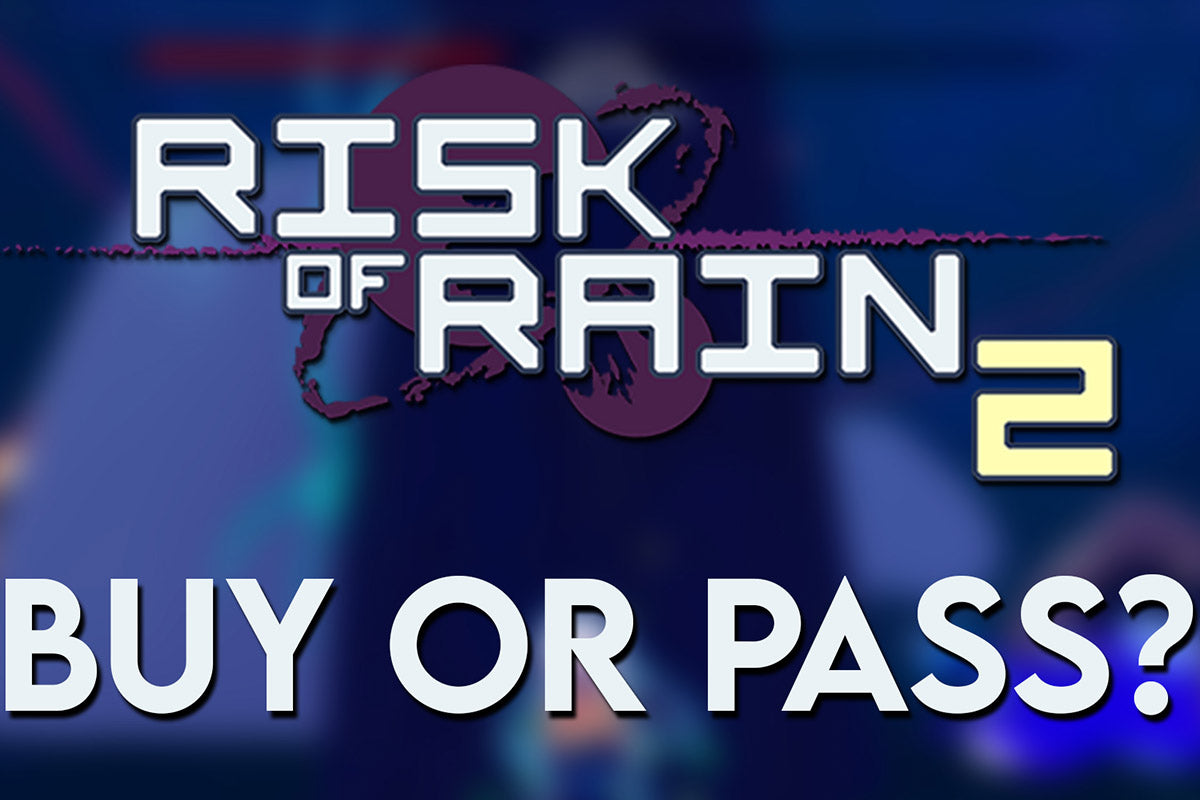 Risk of Rain 2 logo with bold “Buy or Pass?” text over a blurred gameplay background.
