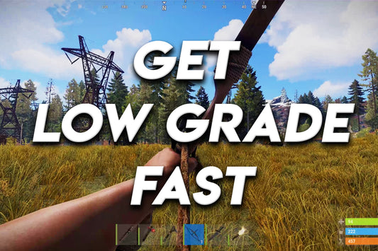 The Best Ways to Get Low Grade in Rust