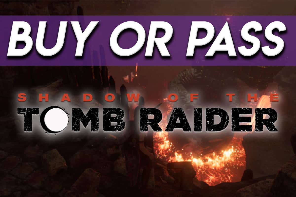 Buy or Pass thumbnail for Shadow of the Tomb Raider featuring bold white text over a fiery jungle scene.