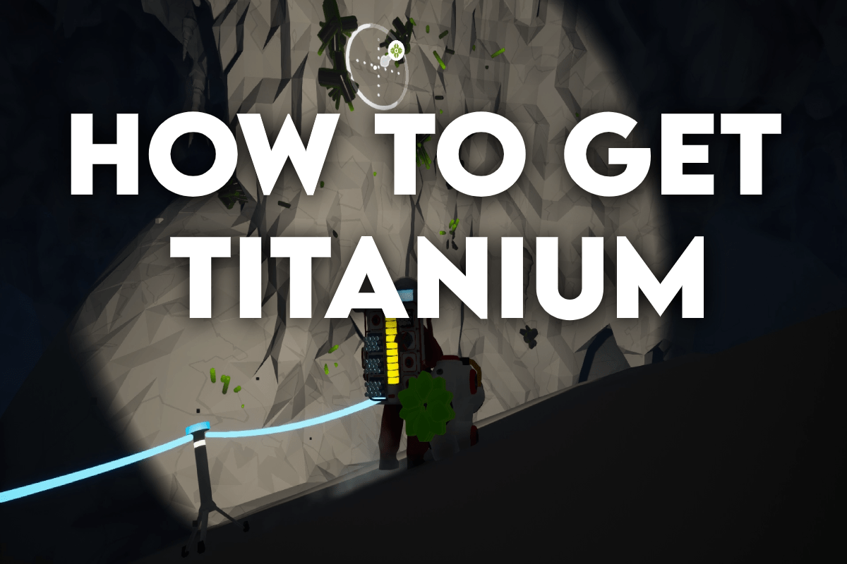 Astroneer character mining Titanite inside a cave with large overlay text that reads “How to Get Titanium.”
