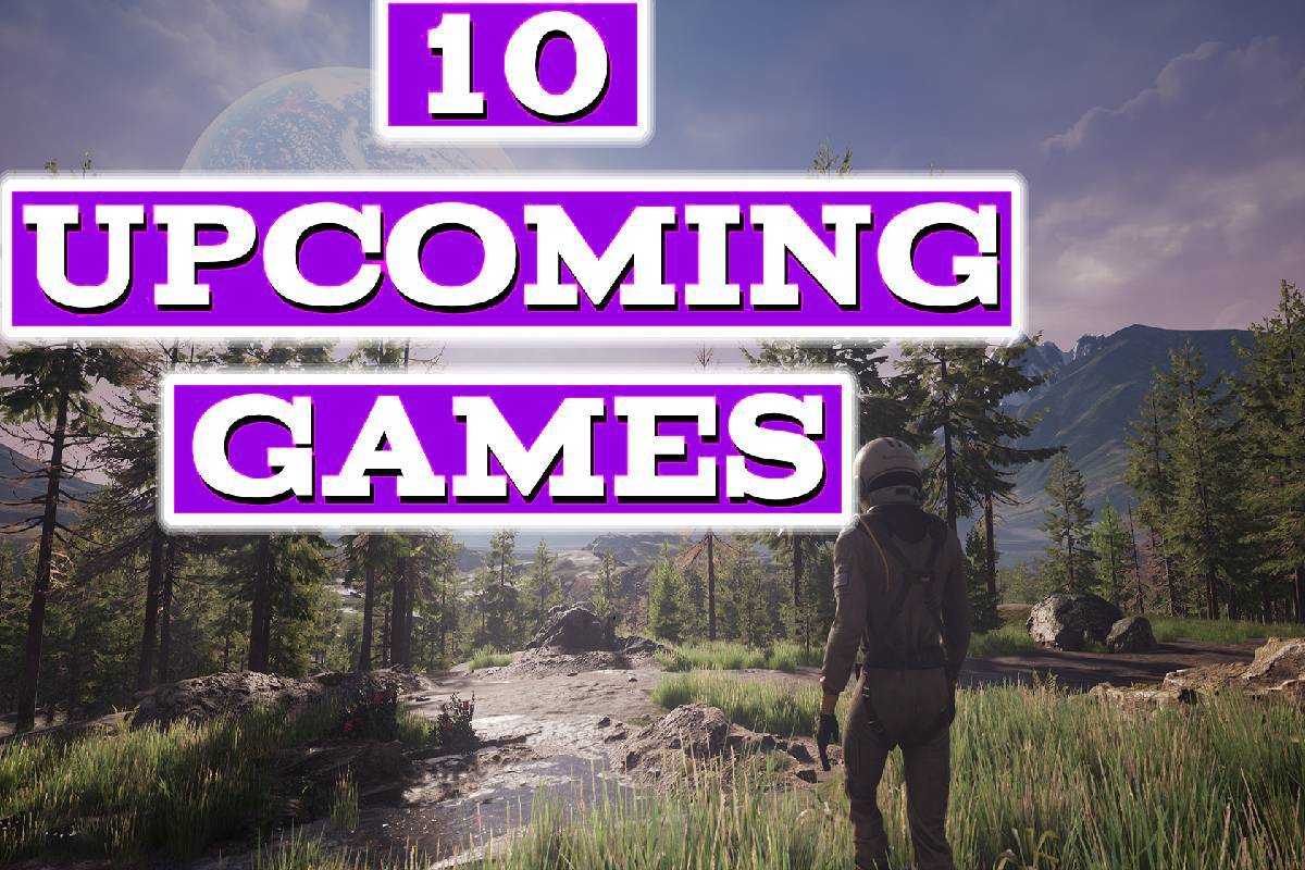 A lone astronaut stands in a lush forest clearing on an alien planet, surrounded by mountains and trees, with bold purple text reading “10 Upcoming Games.”