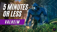 How to Play Valheim in 5 Minutes or Less