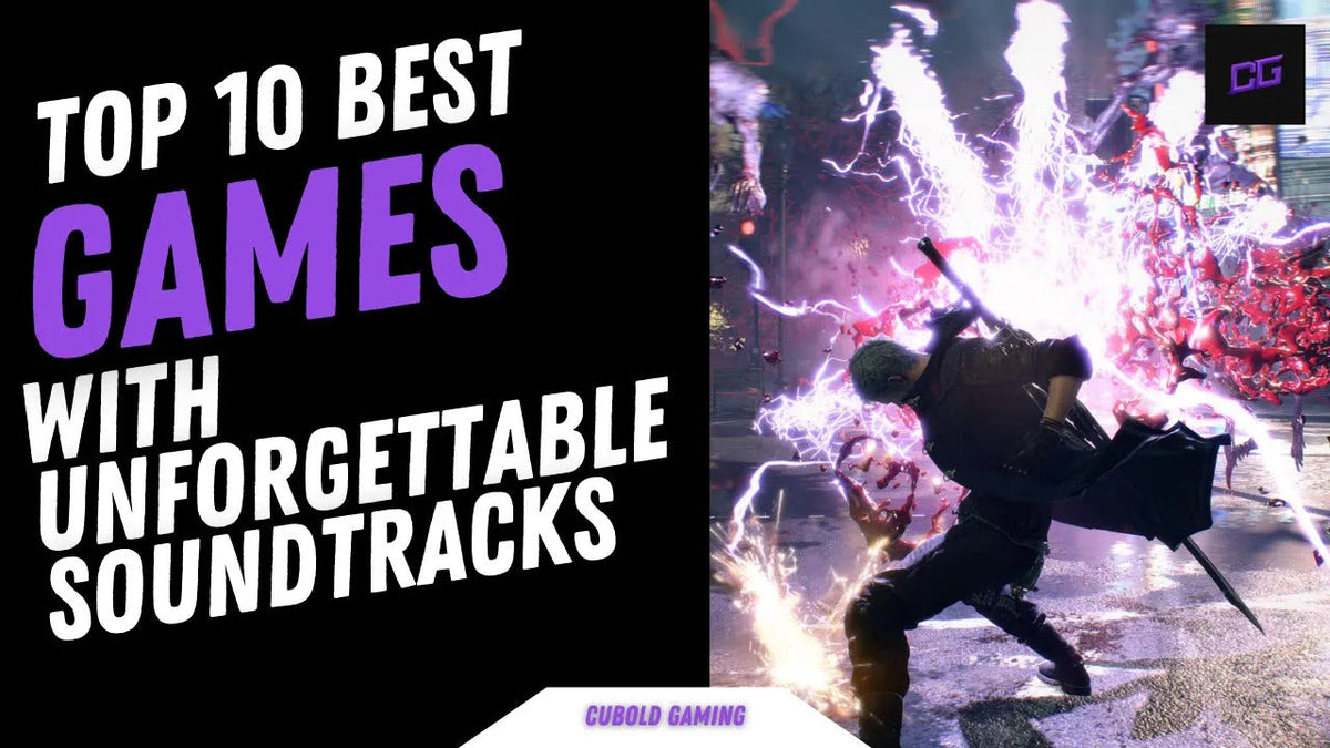 Games with Unforgettable soundtracks