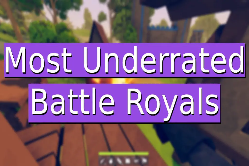 Most Underrated Battle Royals